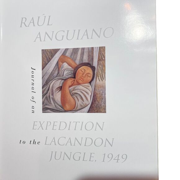 Journal Of Expedition Raul Anguiano Lacandon Jungle Bilingual Hardcover - Picture 5 of 15